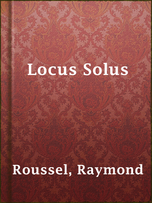 Raymond Roussel作のLocus Solusの作品詳細 - 貸出可能